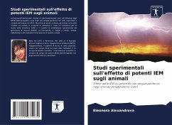 Studi sperimentali sull'effetto di potenti IEM sugli animali - Alexandrova, Eleonora