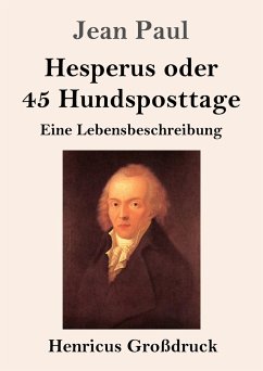 Hesperus oder 45 Hundsposttage (Großdruck) - Paul, Jean