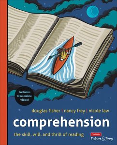 Comprehension [Grades K-12] - Fisher, Douglas (San Diego State University, USA); Frey, Nancy (San Diego State University, USA); Law, Nicole V.