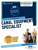 Canal Equipment Specialist (C-2649): Passbooks Study Guide Volume 2649