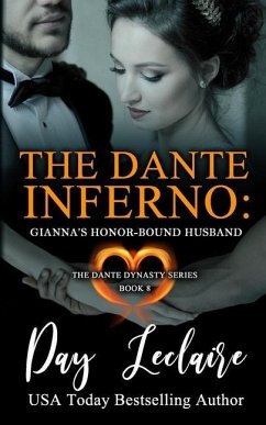 Gianna's Honor-Bound Husband (The Dante Dynasty Series: Book#8): The Dante Inferno - Leclaire, Day