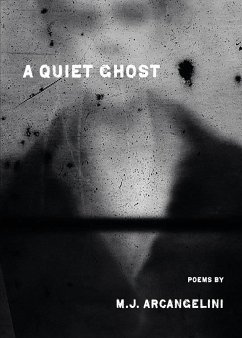 A Quiet Ghost - Arcangelini, Michael