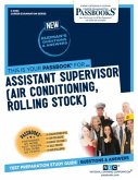 Assistant Supervisor (Air Conditioning, Rolling Stock) (C-2063): Passbooks Study Guide Volume 2063