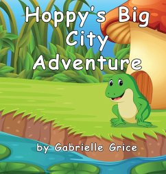 Hoppy's Big City Adventure - Grice, Gabrielle