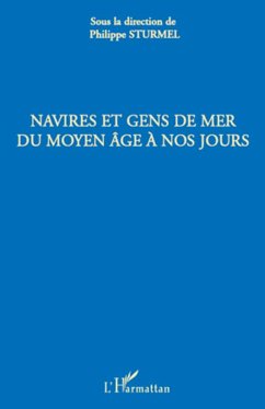 Navires et gens de mer du Moyen Age à nos jours - Sturmel, Philippe