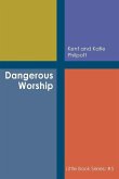 Dangerous Worship