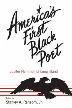 America's First Black Poet; Jupiter Hammon of Long Island - Ransom, Stanley A.