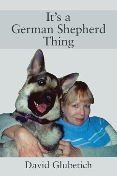 It's a German Shepherd Thing - Glubetich, David