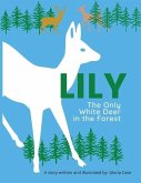 Lily: The Only White Deer in the Forest