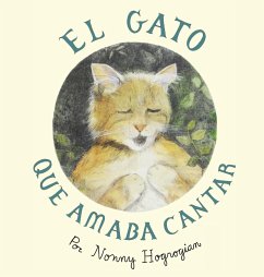 The Cat Who Loved to Sing / El Gato Que Amaba Cantar - Hogrogian, Nonny