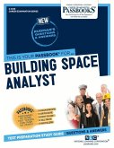 Building Space Analyst (C-4725): Passbooks Study Guide Volume 4725