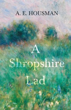 A Shropshire Lad - Housman, A. E.; Rothenstein, William