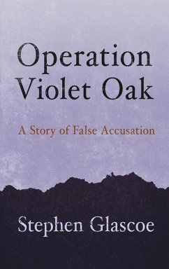 Operation Violet Oak - Glascoe, Stephen