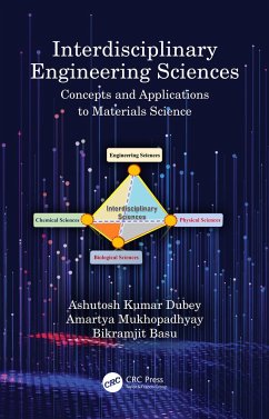 Interdisciplinary Engineering Sciences - Dubey, Ashutosh Kumar; Mukhopadhyay, Amartya; Basu, Bikramjit