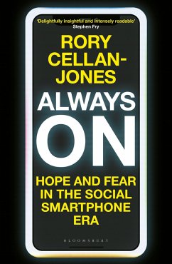 Always on: Hope and Fear in the Social Smartphone Era - Cellan-Jones, Rory