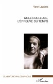 Gilles Deleuze, l'épreuve du temps