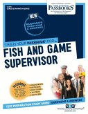 Fish and Game Supervisor (C-4171): Passbooks Study Guide Volume 4171