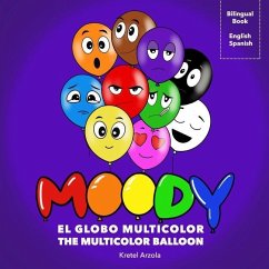 Moody, El Globo Multicolor: Libro de sentimientos y emociones Enseña más de 10 emociones a niños pequeños Herramienta de aprendizaje temprano Padr - Arzola, Kretel