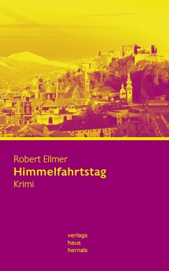 Himmelfahrtstag: Krimi (Huber-Krimi - Band 4) (eBook, ePUB) - Ellmer, Robert