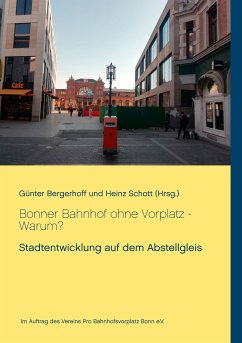 Bonner Bahnhof ohne Vorplatz - Warum? (eBook, ePUB)