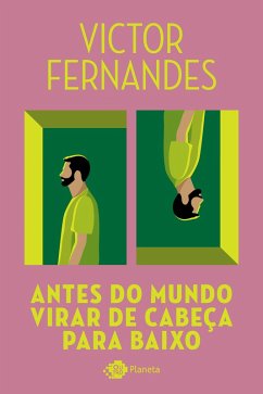 Antes do mundo virar de cabeça para baixo (eBook, ePUB) - Fernandes, Victor
