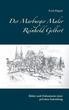 Der Marburger Maler Reinhold Gelbert (eBook, ePUB)