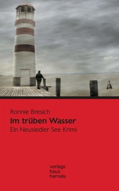 Im trüben Wasser: Ein Neusiedler See Krimi (eBook, ePUB) - Bresich, Ronnie