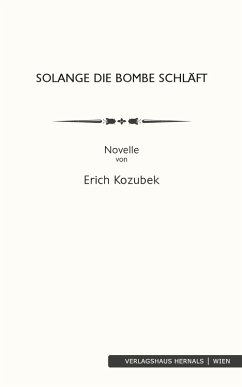 Cover Solange die Bombe schläft: Novelle (eBook, ePUB)