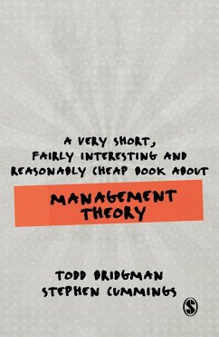 A Very Short, Fairly Interesting and Reasonably Cheap Book about Management Theory (eBook, ePUB) - Bridgman, Todd; Cummings, Stephen