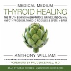 Medical Medium Thyroid Healing (MP3-Download)