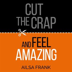 Cut the Crap and Feel Amazing (MP3-Download) - Frank, Ailsa