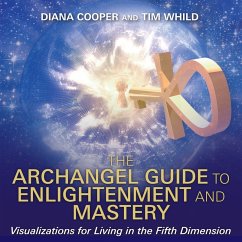 The Archangel Guide to Enlightenment and Mastery (MP3-Download) - Cooper, Diana; Whild, Tim