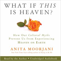 What If This Is Heaven? (MP3-Download) - Moorjani, Anita