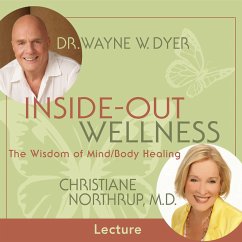 Inside-Out Wellness (MP3-Download) - Northrup, Christiane; Dyer, Dr. Wayne W.