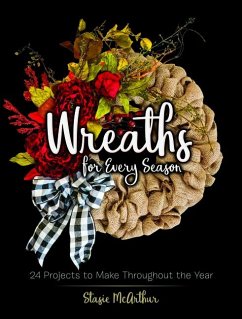 Wreaths for Every Season - Mcarthur, Stasie