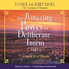 The Amazing Power Of Deliberate Intent Part 1 (MP3-Download) - Hicks, Esther] [AUTHOR