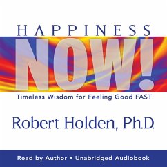 Happiness Now! (MP3-Download) - Holden, Ph.D. Robert