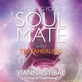 Finding Your Soul Mate with ThetaHealing� (MP3-Download)