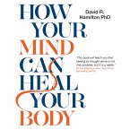 How Your Mind Can Heal Your Body (MP3-Download)