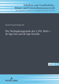 Die Nichtigkeitsgründe des § 241 AktG ¿ de lege lata und de lege ferenda - Söntgerath, Sarah