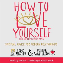 How to Love Yourself (and Sometimes Other People) (MP3-Download) - Rinzler, Lodro
