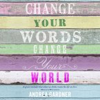 Change Your Words Change Your World (MP3-Download)