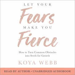 Let Your Fears Make You Fierce (MP3-Download) - Webb, Koya