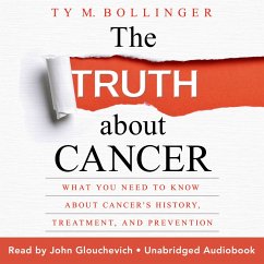 The Truth about Cancer (MP3-Download) - Bollinger, Ty M.