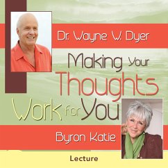 Making Your Thoughts Work for You (MP3-Download) - Dyer, Dr. Wayne W.