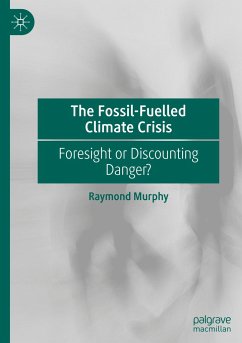 The Fossil-Fuelled Climate Crisis - Murphy, Raymond