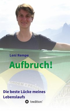 Aufbruch! Die beste Lücke meines Lebenslaufs