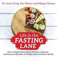 Life in the Fasting Lane (MP3-Download) - Fung, Dr Jason; Ramos, Megan; Nishii, Brian; Patterson, Courtney; Goodeve, Piper