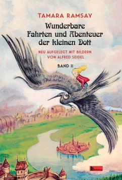 Wunderbare Fahrten und Abenteuer der kleinen Dott / Kleine Dott Bd.2 - Ramsay, Tamara