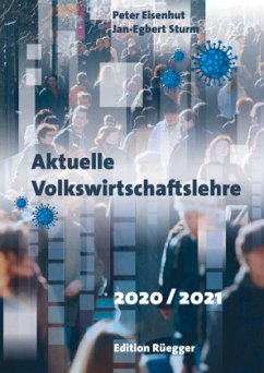 Aktuelle Volkswirtschaftslehre 2020/2021 - Eisenhut, Peter;Sturm, Jan-Egbert